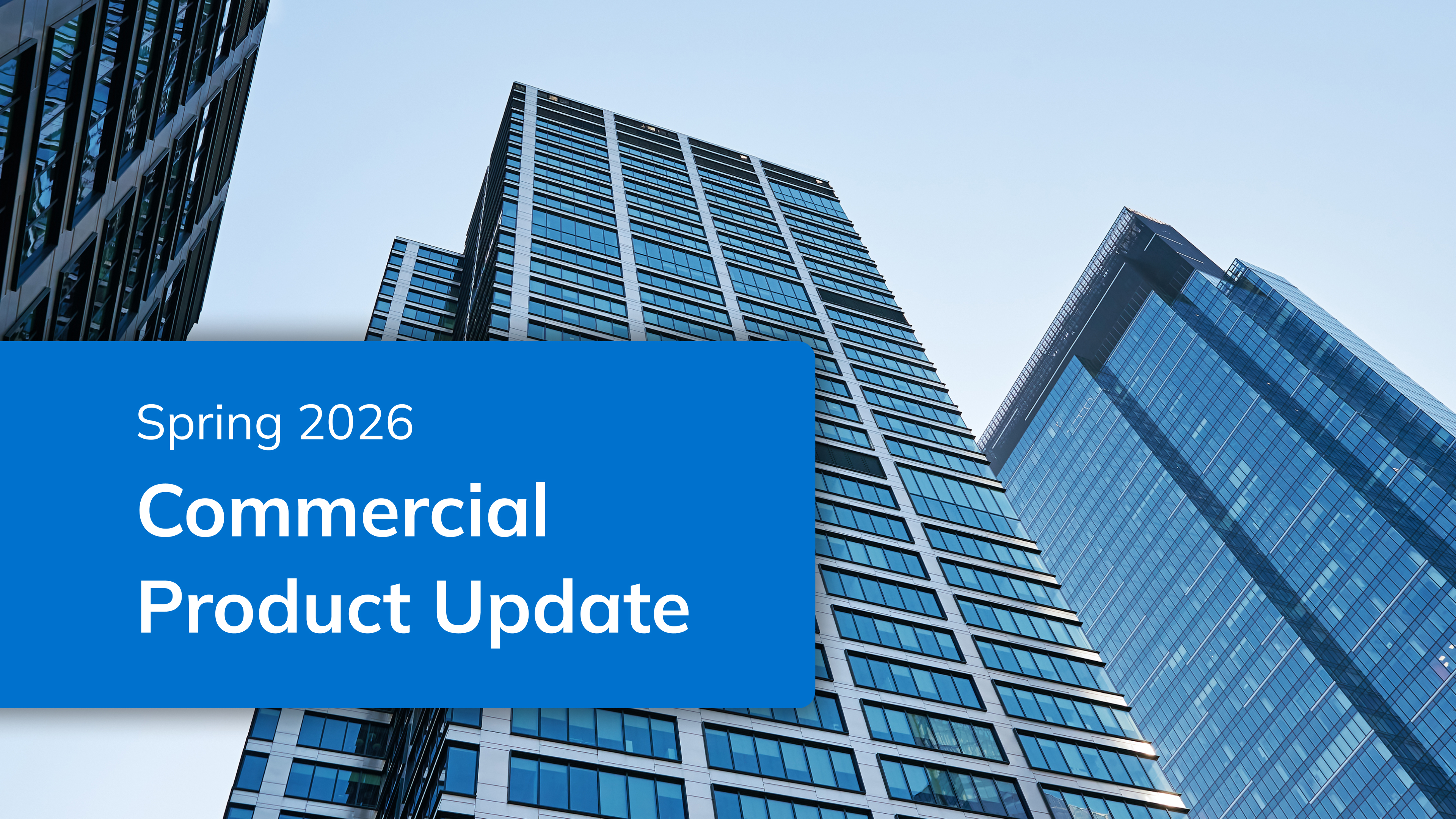 Commercial Product Update Spring 2026
