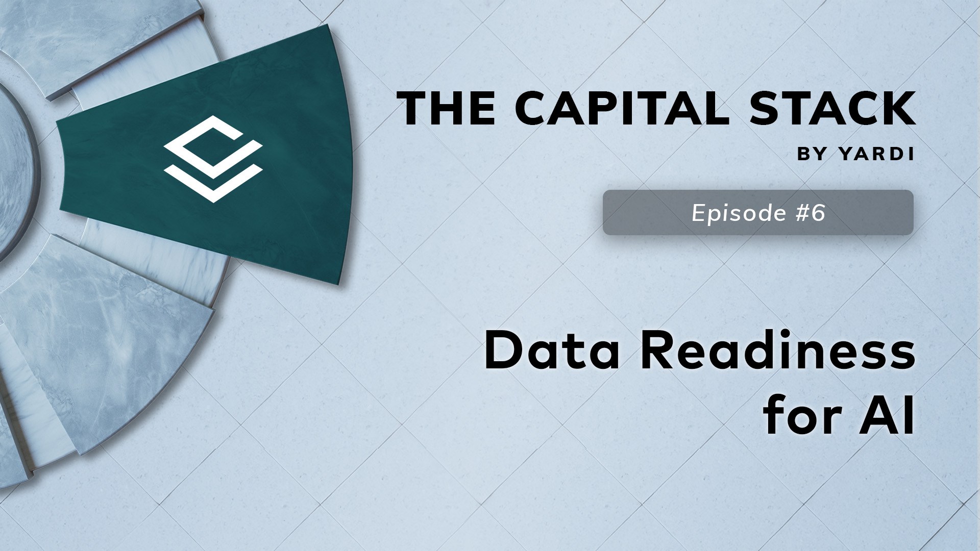 Capital Stack Episode 6 - Data Readiness for AI