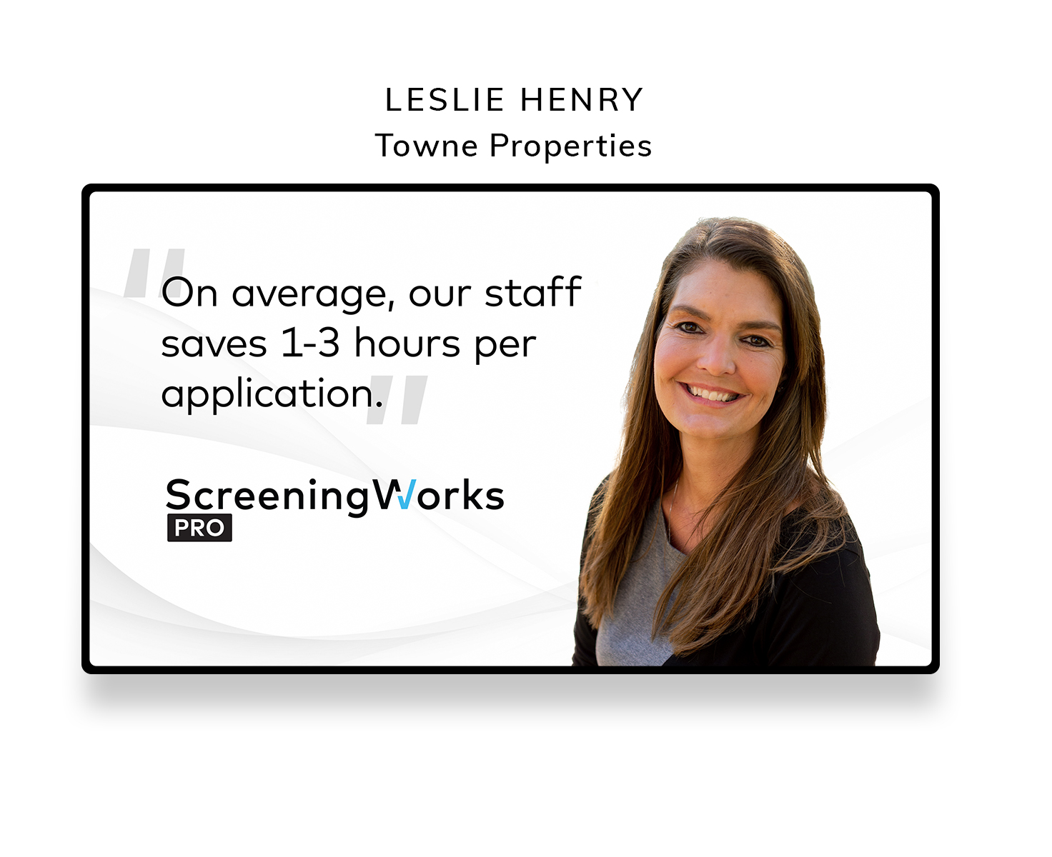 Towne Properties' success using the ScreeningWorks Pro suite