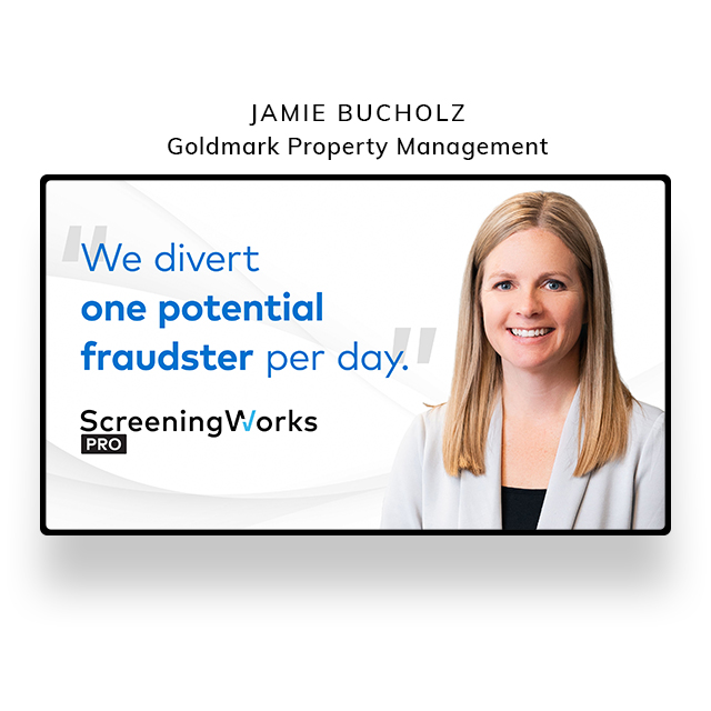 How the ScreeningWorks Pro fraud suite helps Goldmark Property Management deter fraud every day