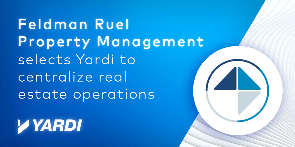 Feldman Ruel Property Management selects Yardi to centralize real estate operations